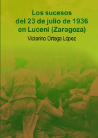 Los sucesos del 23 de julio de 1936 en Luceni (Zaragoza)