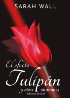 El efecto tulipán y otros síndromes