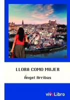 Llora como mujer