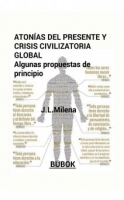 Atonías del presente y crisis civilizatoria global: algunas propuestas de principio