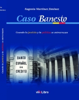 Caso Banesto. Cuando la justicia y la política se entrecruzan.